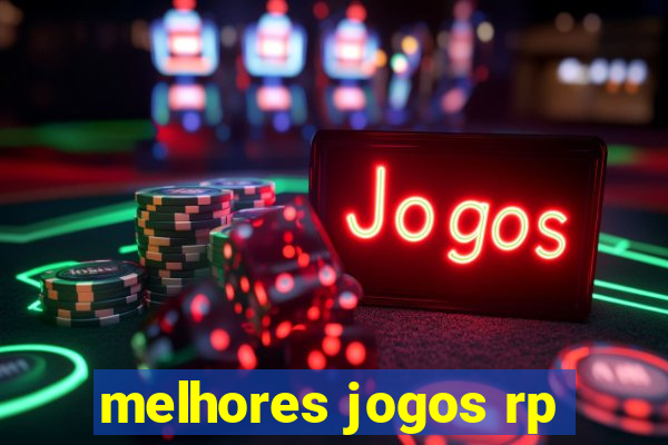 melhores jogos rp